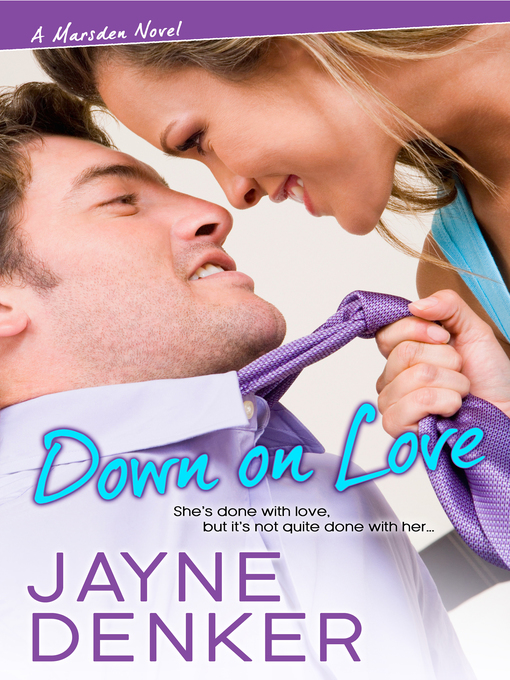Title details for Down On Love by Jayne  Denker - Available